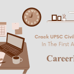 Strategy To Crack UPSC Civil Services Exam In The First Attempt